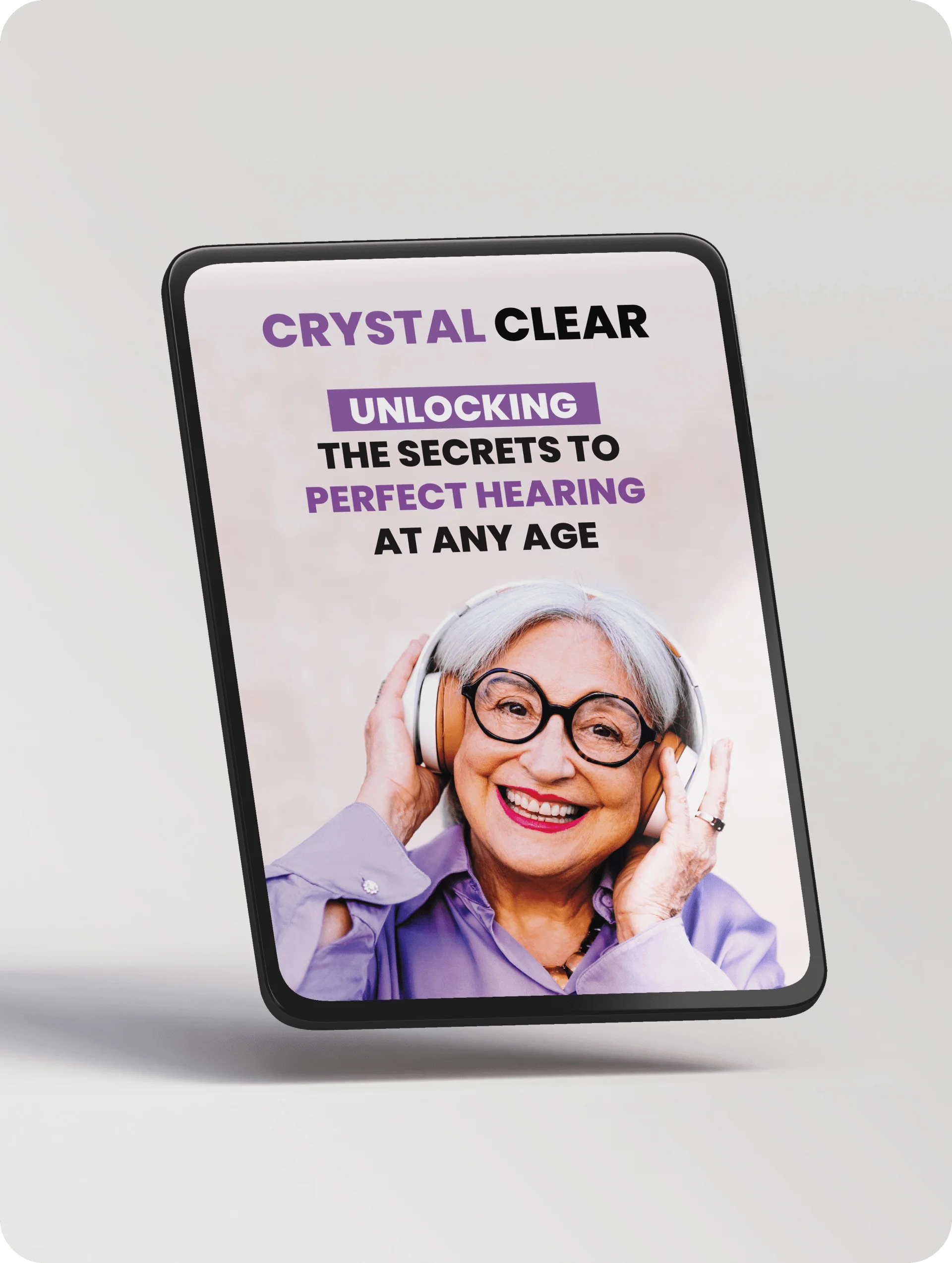 Crystal Clear: Unlocking the Secrets to Perfect Hearing At Any Age